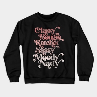 Classy Bougie Ratchet Sassy Moody Nasty Crewneck Sweatshirt